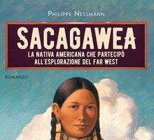 Sacagawea. La nativa americana che partecipò all'esplorazione del Far West