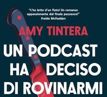Un podcast ha deciso di rovinarmi la vita
