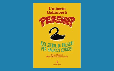 Perché? 100 storie di filosofi per ragazzi curiosi