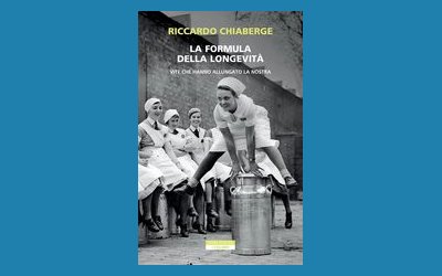 La formula della longevità. Vite che hanno allungato la nostra