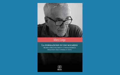 La formazione di uno sguardo. Marco Bellocchio e l'inesauribile dialogo tra cinema e vita