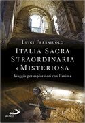 Italia sacra, straordinaria e meravigliosa