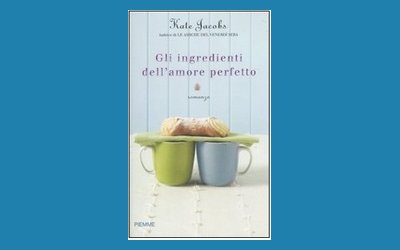 Gli ingredienti dell'amore perfetto