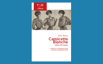 Camicette bianche. Oltre l'8 marzo