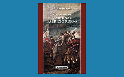 Vita e tempi del cardinal Fabrizio Ruffo