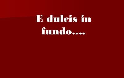 Dulcis in fundo: cosa significa e origine del detto 