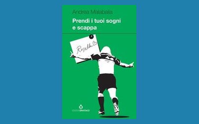 Prendi i tuoi sogni e scappa