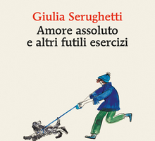 Amore assoluto e altri futili esercizi