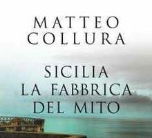 Sicilia. La fabbrica del mito