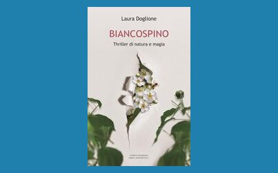 Biancospino. Thriller di natura e magia