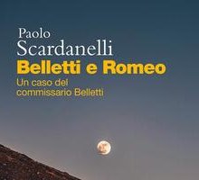 Belletti e Romeo. Un caso del commissario Belletti