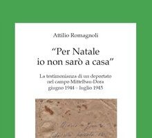 “Per Natale io non sarò a casa”. La testimonianza di un deportato nel campo Mittelbau-Dora