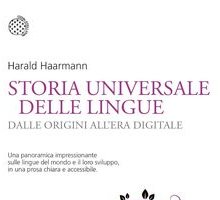 Storia universale delle lingue. Dalle origini all'era digitale