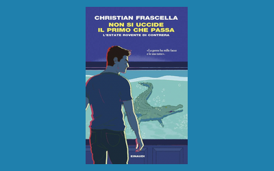 Non si uccide il primo che passa. L'estate rovente di Contrera