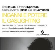 Inganni e potere. Il gaslighting nelle relazioni, nel cinema, nella letteratura, nella politica