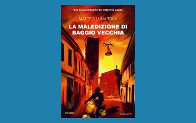 La maledizione di Baggio vecchia. Una nuova indagine del detective Zappa