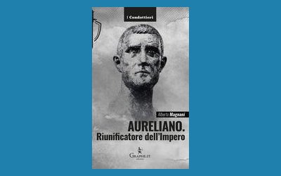 Aureliano. Riunificatore dell'Impero