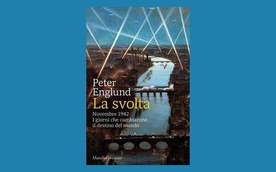 La svolta. Novembre 1942. I giorni che cambiarono il destino del mondo