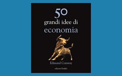 50 grandi idee di economia