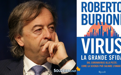 "Virus, la grande sfida": quando esce e perché si discute del libro di Burioni su coronavirus ed epidemie