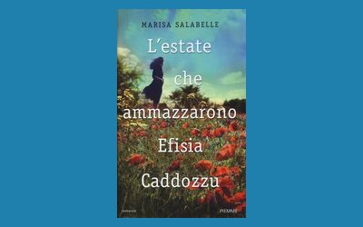 L'estate che ammazzarono Efisia Caddozzu