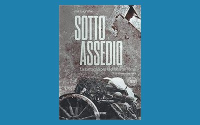 Sotto assedio. La battaglia per la difesa di Roma