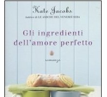 Gli ingredienti dell'amore perfetto