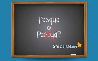 Pasqua o Pascua: come si scrive?