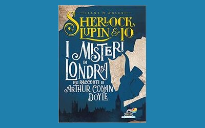 I misteri di Londra nei racconti di Arthur Conan Doyle