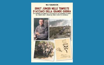 Ernst Jünger nelle tempeste d'acciaio della Grande Guerra