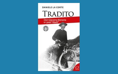 Tradito. Don Giacomo Bonavia e i preti “ribelli”