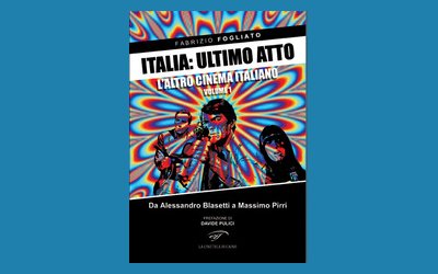Italia: ultimo atto. L'altro cinema italiano. Volume 1
