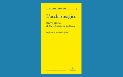 L'occhio magico. Breve storia della televisione italiana