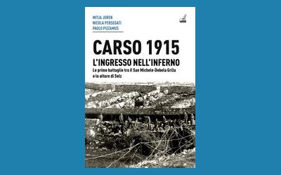 Carso 1915. L'ingresso nell'inferno. Le prime battaglie tra il San Michele-Debela Griža e le alture di Selz