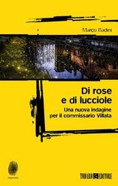 Di rose e di lucciole. Una nuova indagine per il commissario Villata