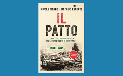 Il patto. La trattativa tra Stato e mafia nel racconto inedito di un infiltrato