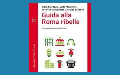 Guida alla Roma ribelle