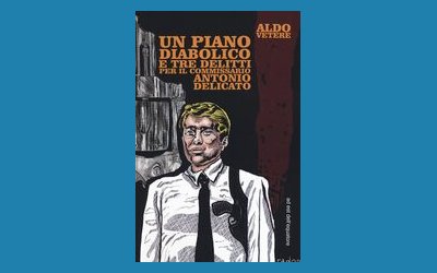 Un piano diabolico e tre delitti per il Commissario Antoni Delicato
