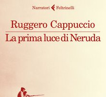 La prima luce di Neruda