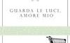 Guarda le luci, amore mio