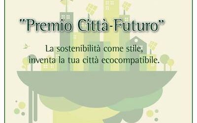 Premio Città-Futuro: inventa la tua città ecocompatibile
