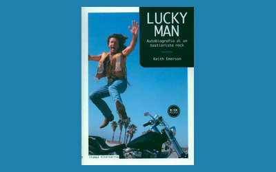 Lucky Man. Autobiografia di un tastierista rock