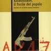 Kalashnikov, il fucile del popolo. Scenari di un'arma senza frontiere