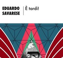 È tardi!
