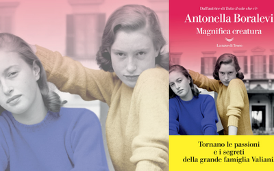 Magnifica creatura: tornano le sorelle Ottavia e Verdiana Valiani nel nuovo romanzo di Boralevi