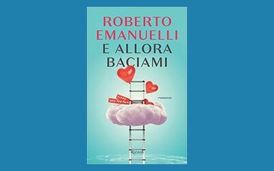 E allora baciami