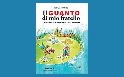 Il guanto di mio fratello. La disabilità raccontata ai bambini