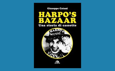 Harpo's Bazaar. Una storia di cassette