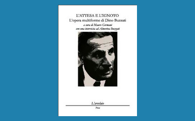 L'attesa e l'ignoto. L'opera multiforme di Dino Buzzati