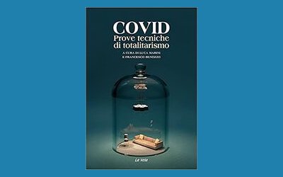 Covid. Prove tecniche di totalitarismo